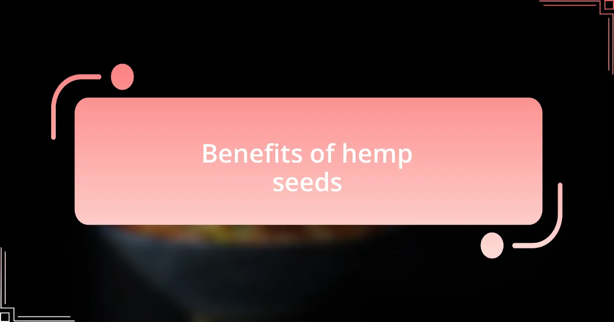 Benefits of hemp seeds