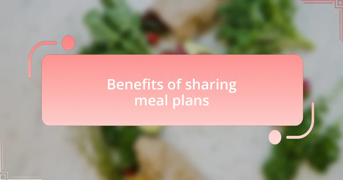 Benefits of sharing meal plans