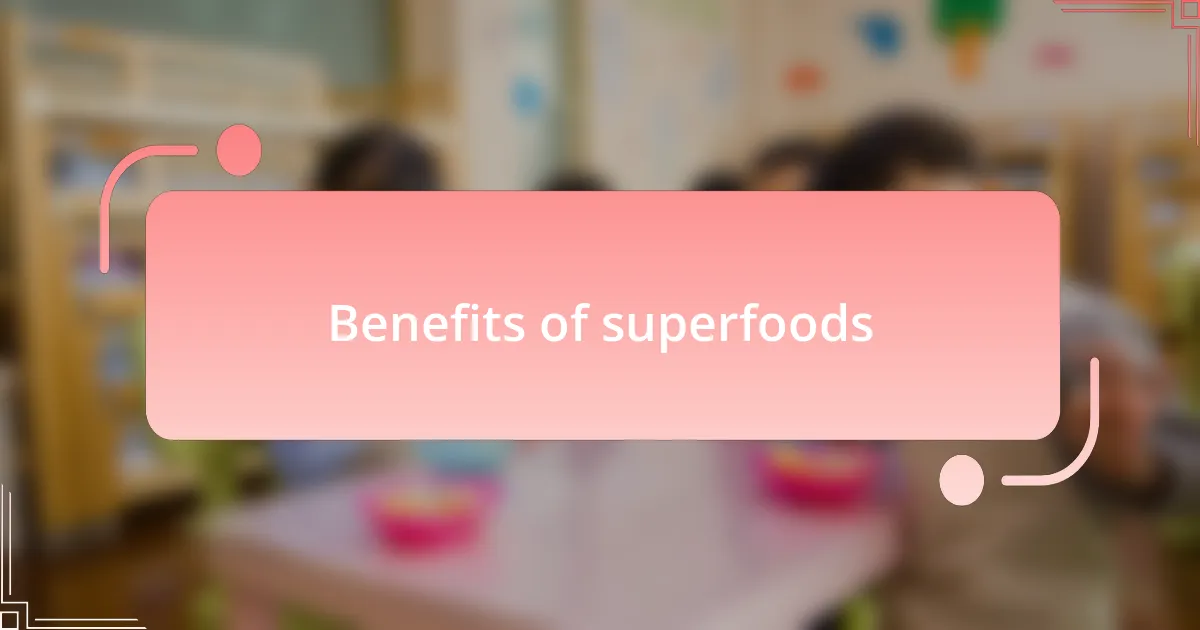 Benefits of superfoods
