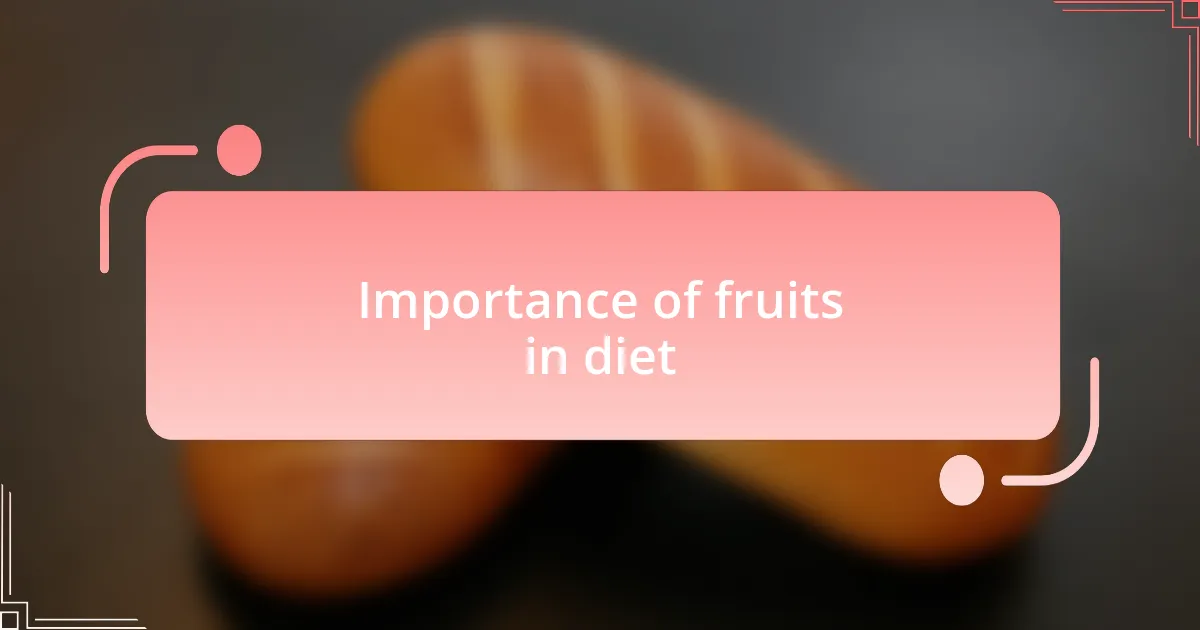 Importance of fruits in diet