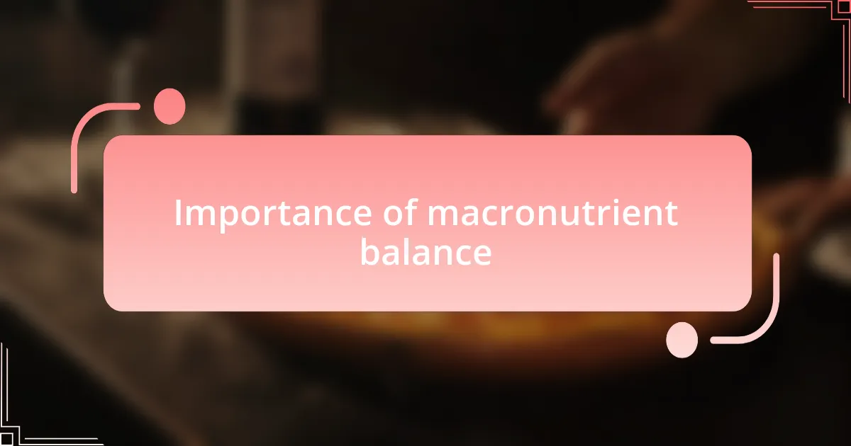 Importance of macronutrient balance