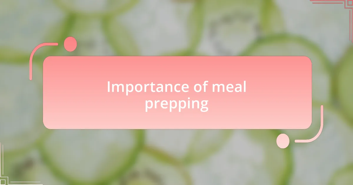 Importance of meal prepping