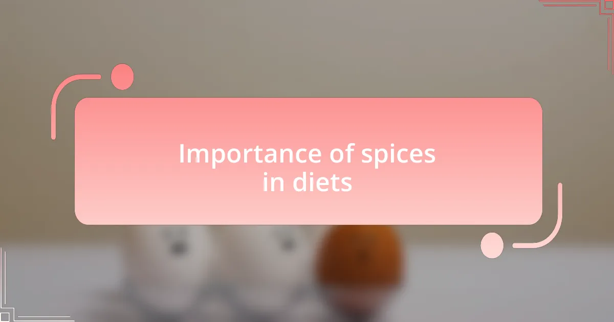Importance of spices in diets