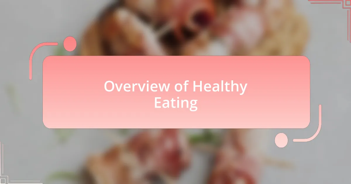 Overview of Healthy Eating