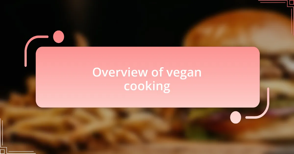 Overview of vegan cooking
