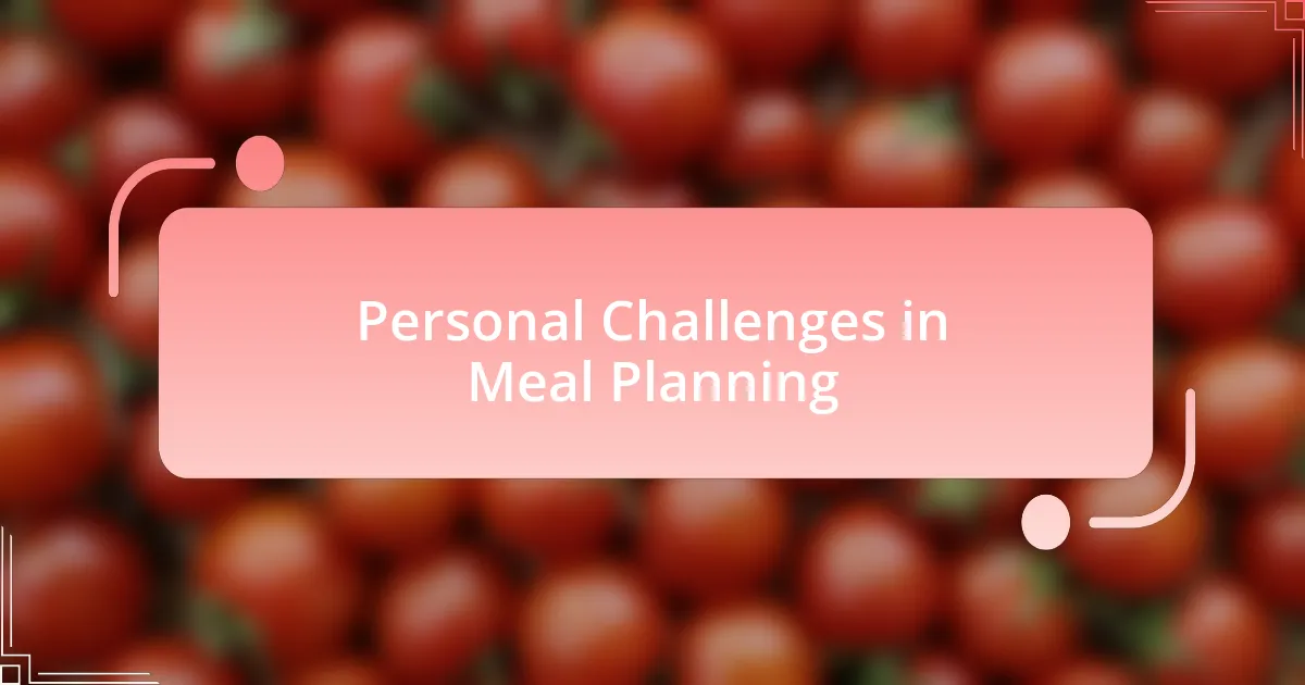 Personal Challenges in Meal Planning
