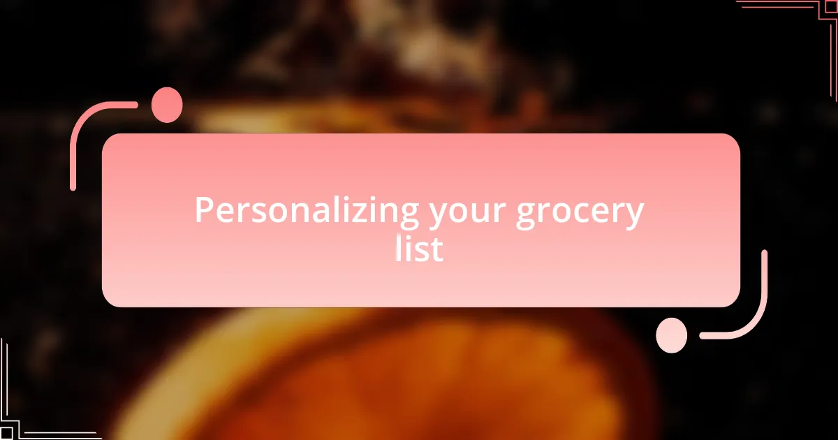 Personalizing your grocery list