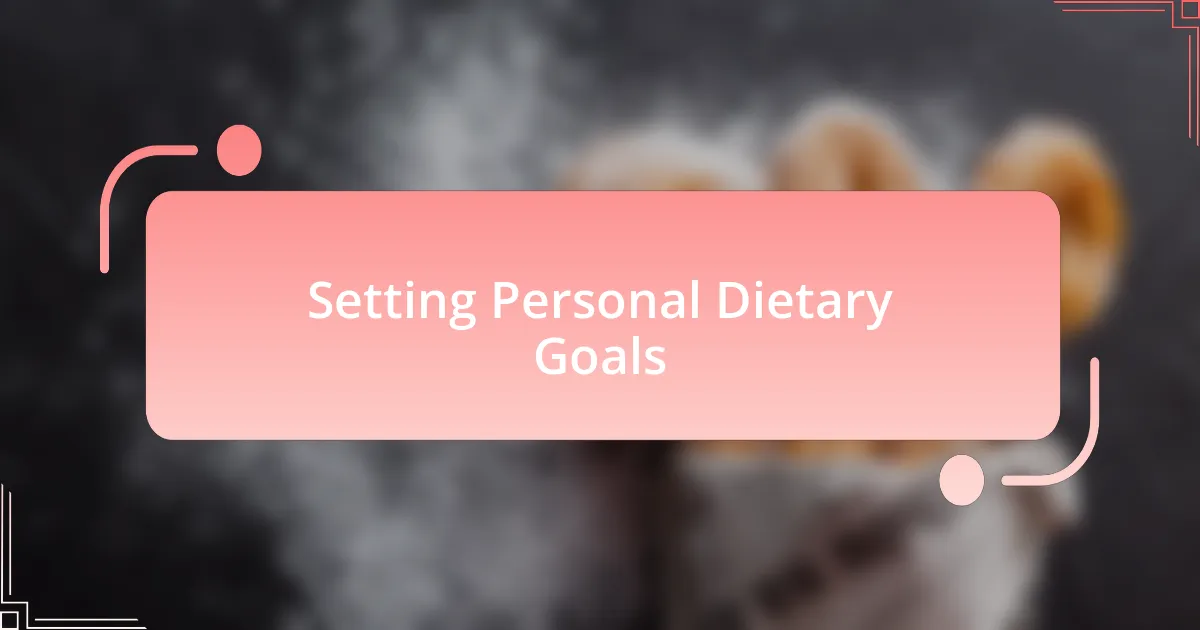 Setting Personal Dietary Goals