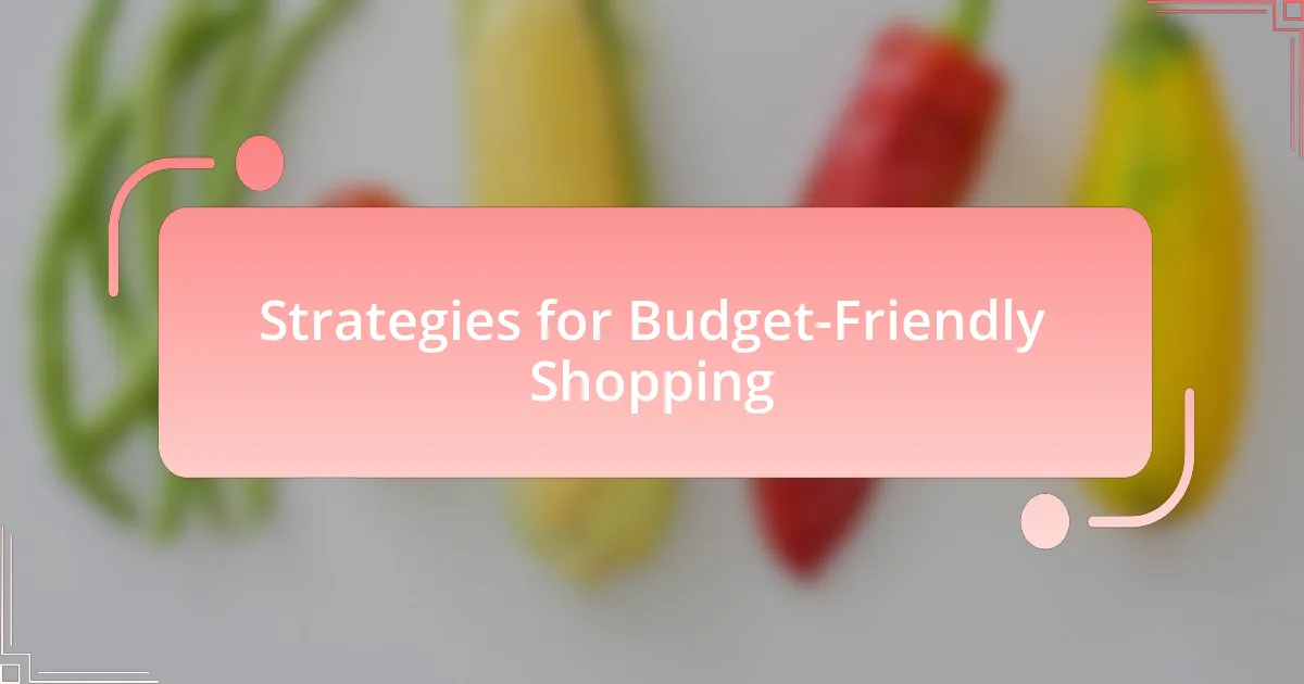 Strategies for Budget-Friendly Shopping