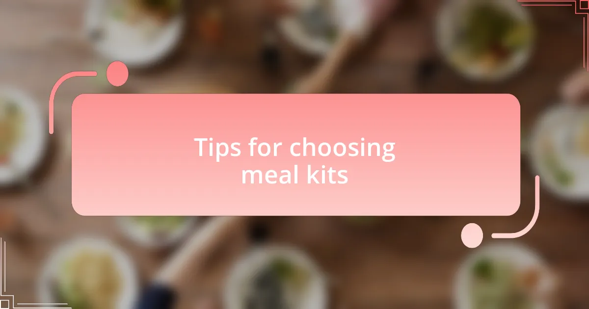 Tips for choosing meal kits